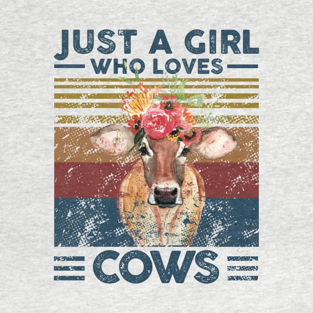 Just A Girl Who Loves Cow. Farmer Vintage Retro Gift by Lones Eiless